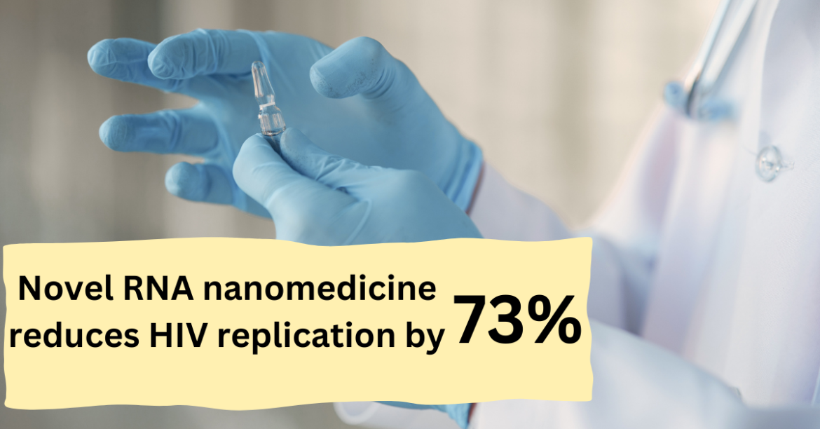 RNA Nanomedicine advances by 73% in the Battle Against HIV